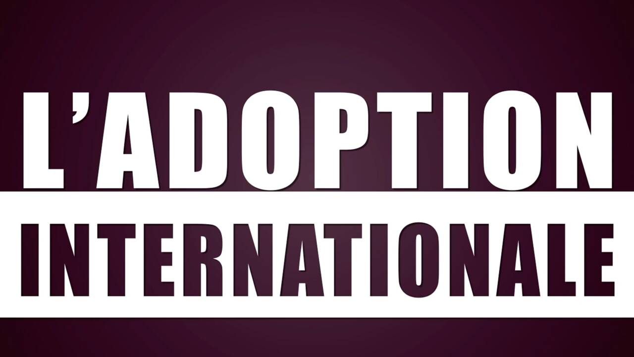 VIDÉO - L'adoption internationale en chute libre
