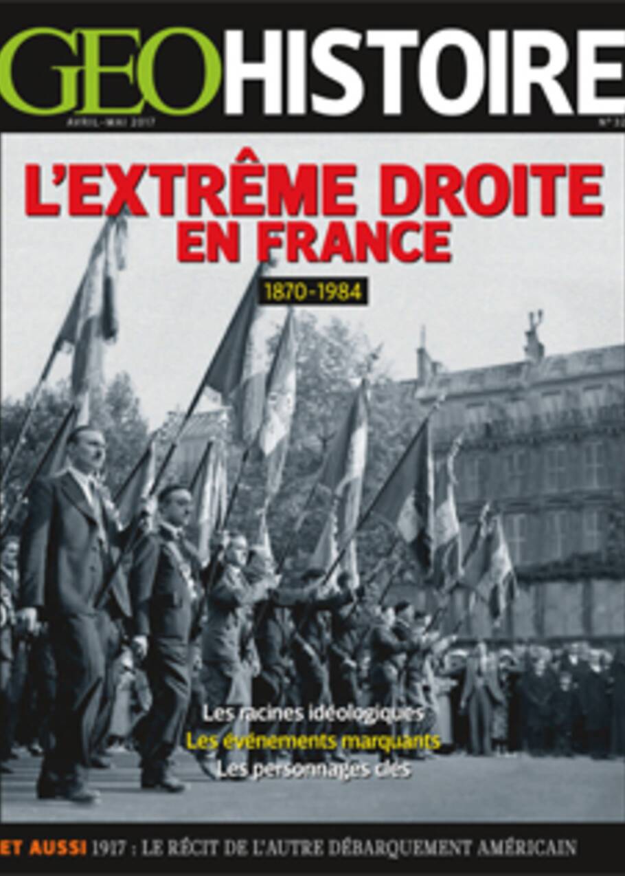 Dix choses à savoir sur l’histoire de l’extrême droite en France - Geo.fr