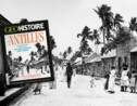 Les Antilles dans le nouveau magazine GEO Histoire