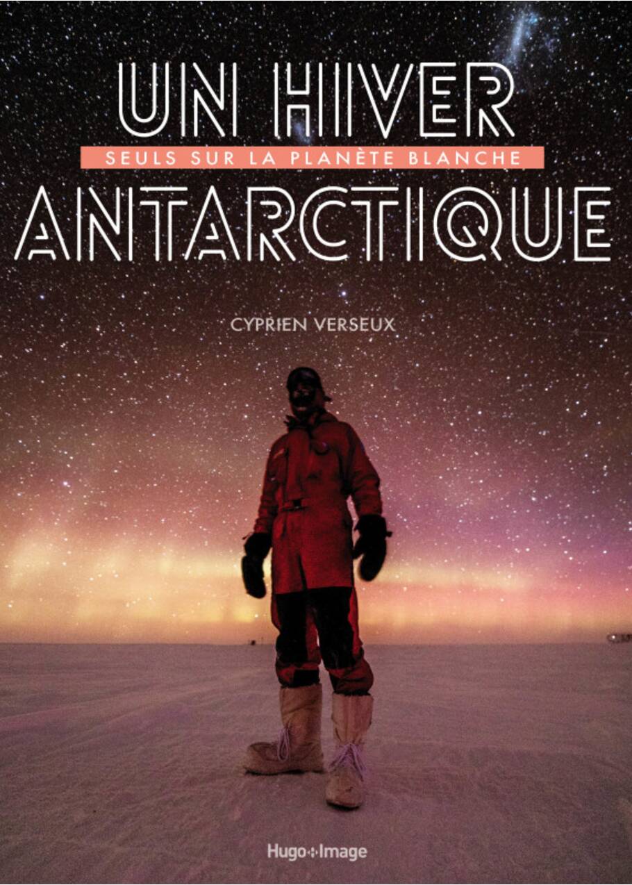 Neuf mois isolé dans une base de l'Antarctique, l'extraordinaire aventure de Cyprien Verseux