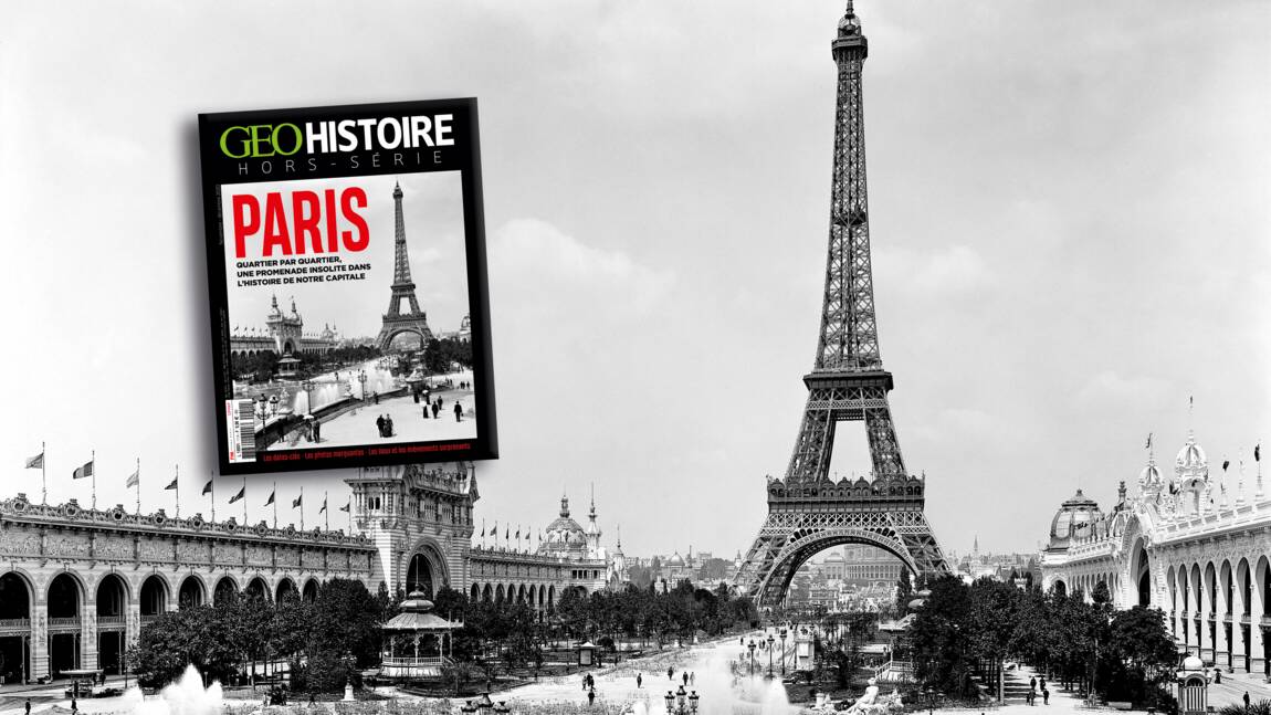 Les mystères de Paris, quartier par quartier, au sommaire du nouveau hors-série GEO Histoire