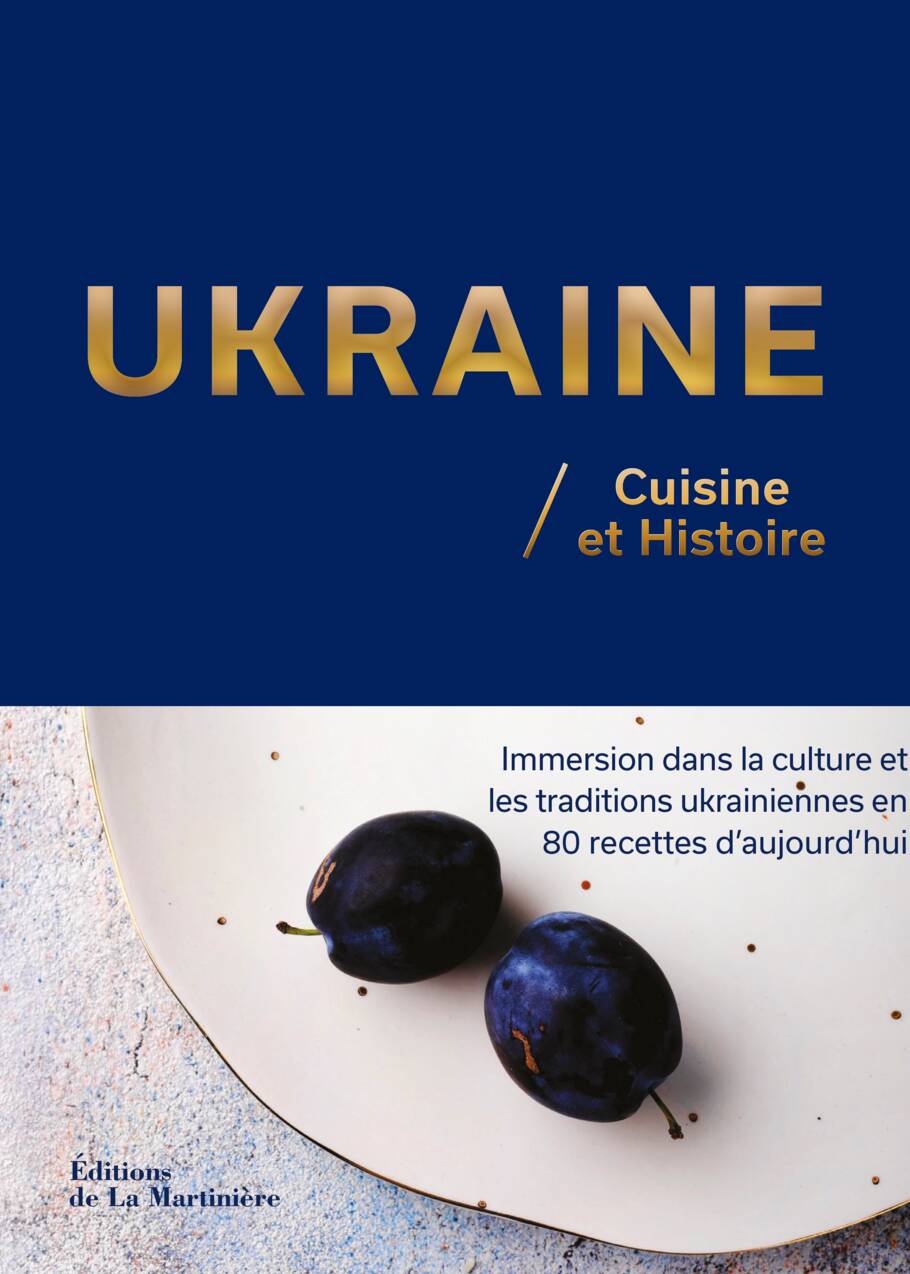 La cuisine ukrainienne à l'honneur dans un livre mêlant recettes et histoire 