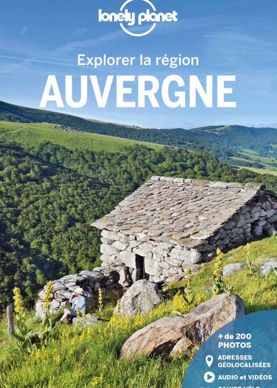 Que faire en Auvergne ? Les bons plans de l'experte de Lonely Planet