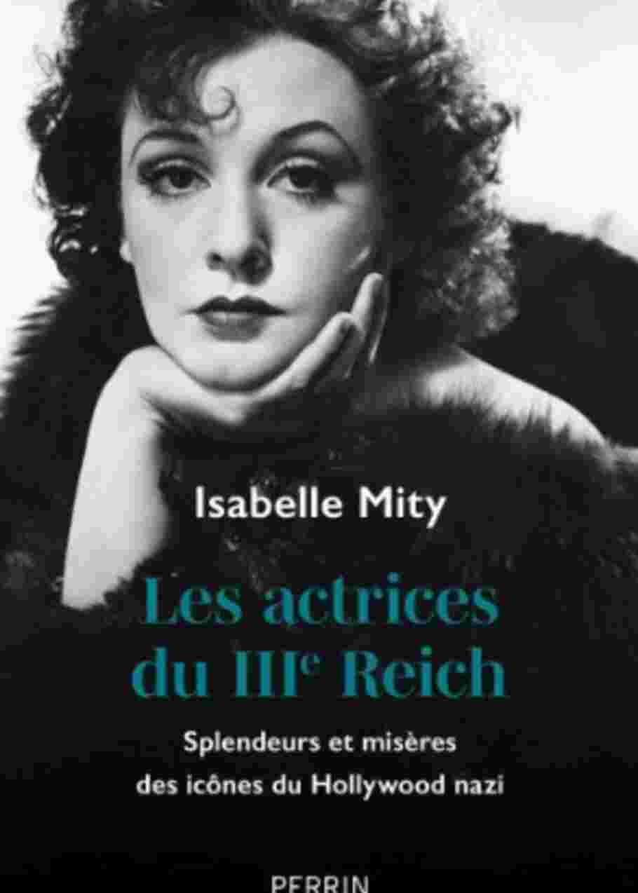 Le rôle des grandes actrices de cinéma pendant le IIIe Reich décrypté dans l'enquête d'Isabelle Mity