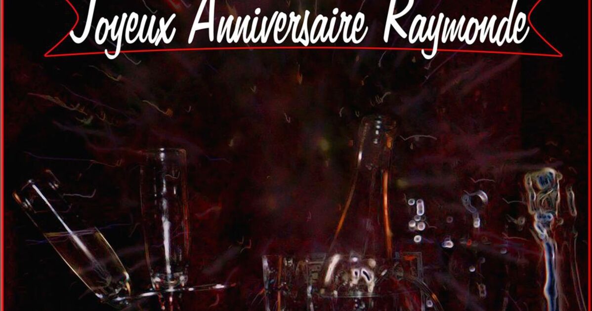 Joyeux Anniversaire Raymonde Une Petite Coupe De Champagne Geo Fr