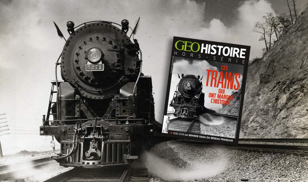 Les trains qui ont marqué l'histoire dans le nouveau hors-série GEO