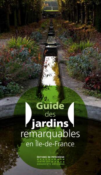 Guide des jardins remarquables en Île-de-France