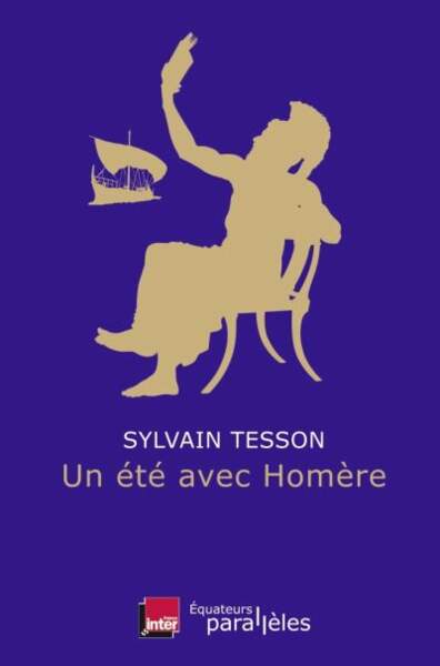 Un été avec Homère, de Sylvain Tesson