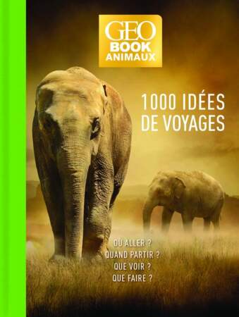 1000 idées de voyages spécial Animaux